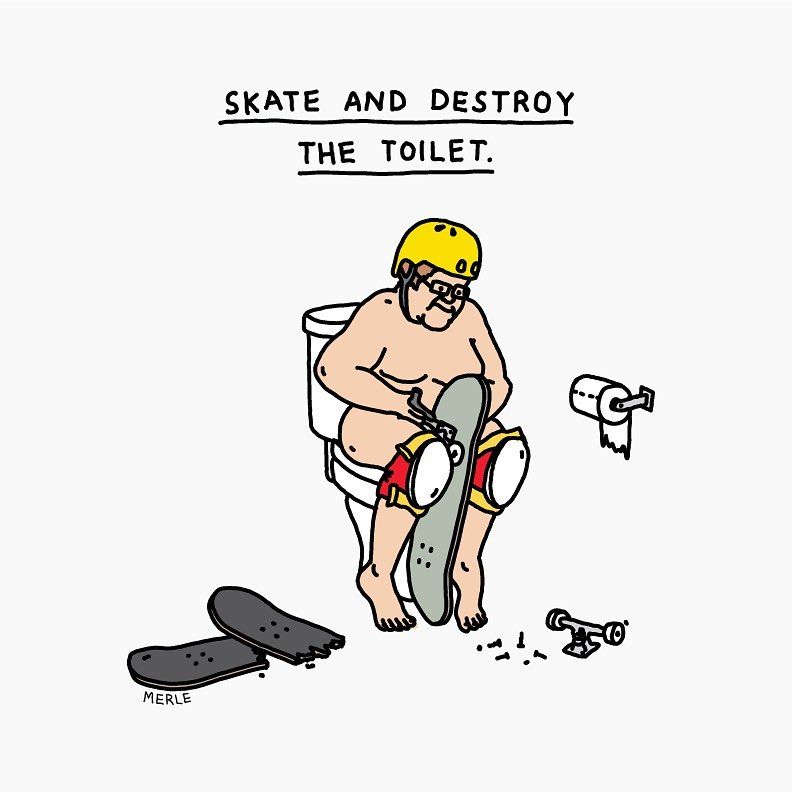 Skate And Destroy The Toilet